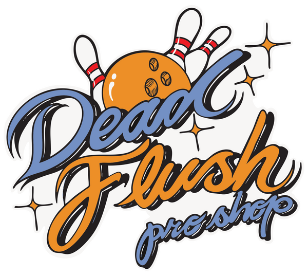 Dead Flush Pro Shop